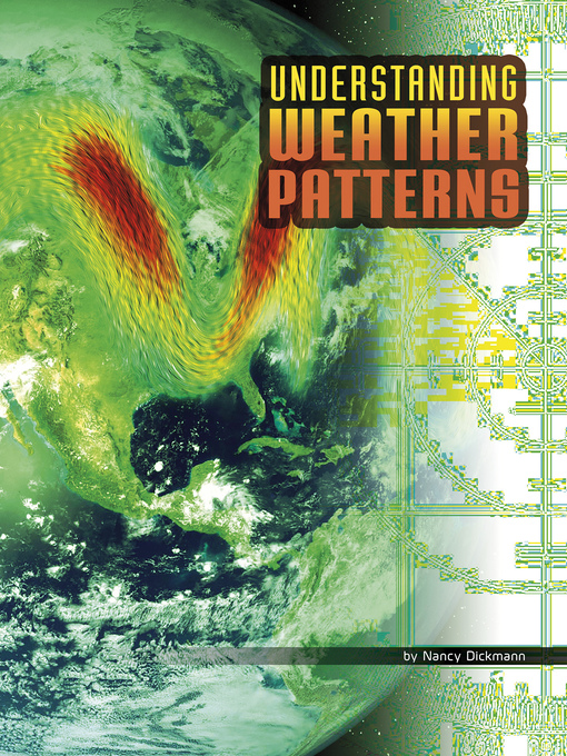 Title details for Understanding Weather Patterns by Nancy Dickmann - Available